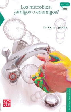 Microbios, amigos o enemigos, Los | JORGE VIERA
