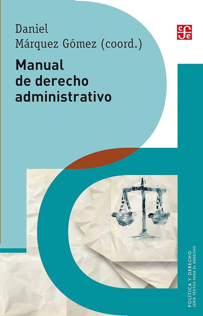 Manual de derecho administrativo | Daniel Márquez Gómez