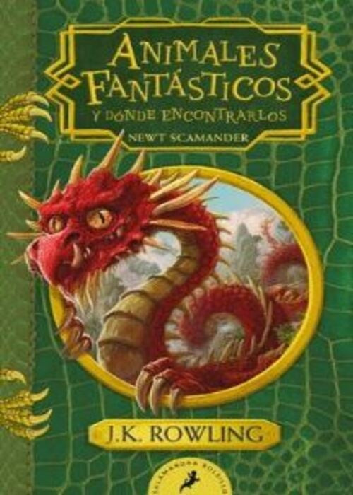 ANIMALES FANTASTICOS Y DONDE ENCONTRARLOS | J.K Rowling