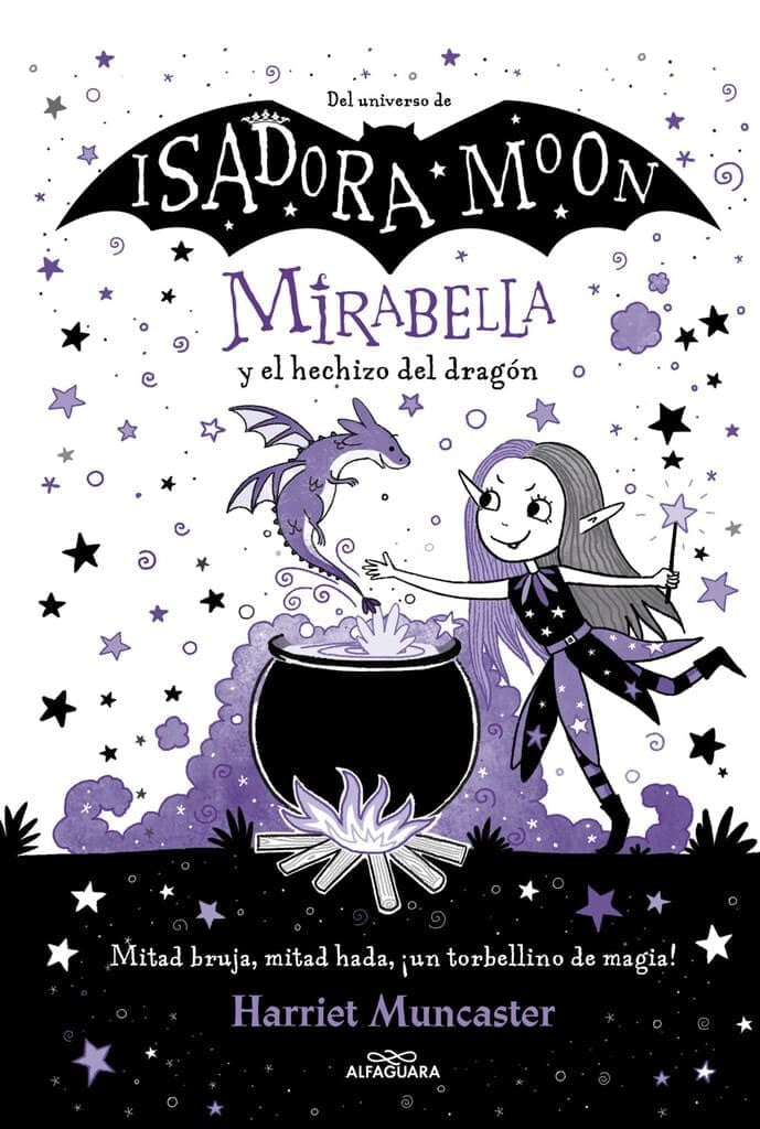 ISADORA MOON - MIRABELLA Y EL HECHIZO DEL DRAGON | Harriet Muncaster