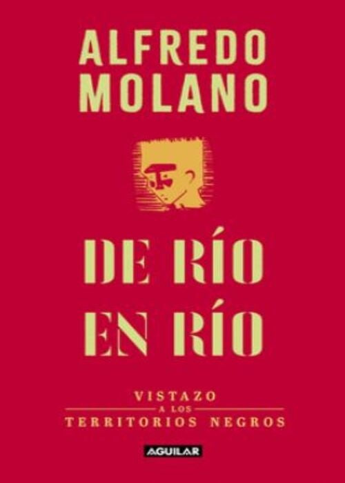 DE RIO EN RIO | Alfredo Molano Bravo