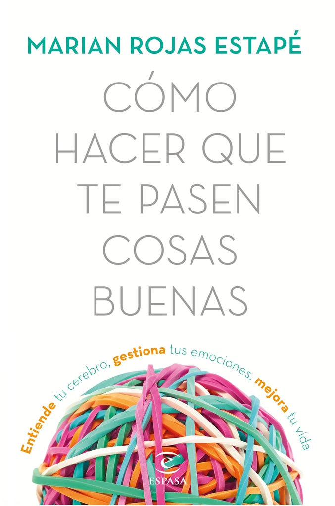 Cómo hacer que te pasen cosas buenas | Marián Rojas
