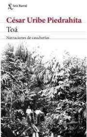 Toa | CESAR URIBE PIEDRAHITA