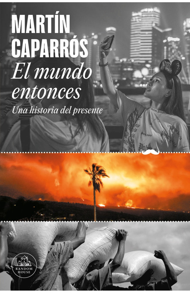 MUNDO ENTONCES, EL | MARTÍN CAPARRÓS