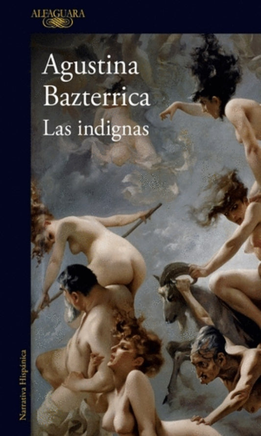 INDIGNAS, LAS | Agustina Bazterrica
