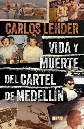 VIDA Y MUERTE DEL CARTEL DE MEDELLIN | CARLOS LEHDER
