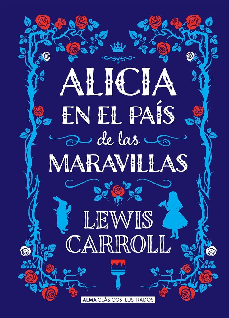 ALICIA EN EL PAIS DE LAS MARAVILLAS | Lewis Carroll