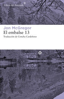 El embalse 13 | Jon Mcgregor