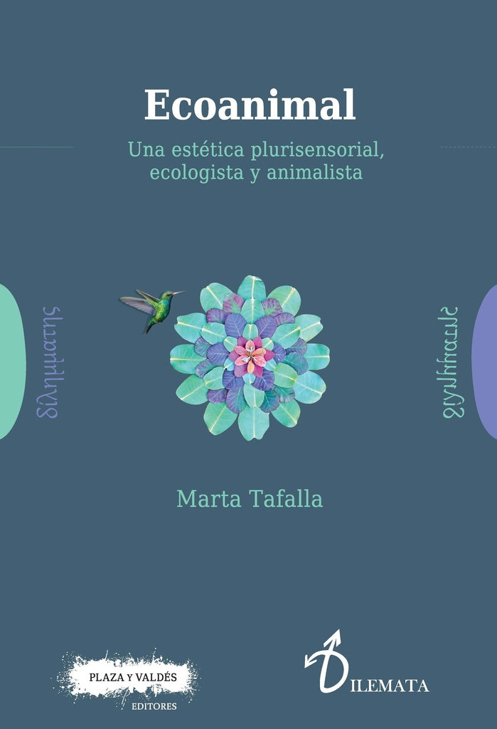 ECOANIMAL. UNA ESTETICA PLURISENSORIAL ECOLOGISTA Y | MARTA TAFALLA