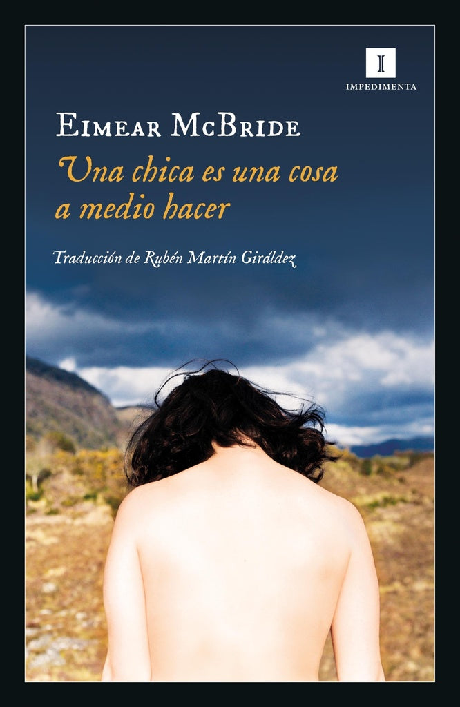 UNA CHICA ES UNA COSA A MEDIO HACER | Eimear MCBRIDE