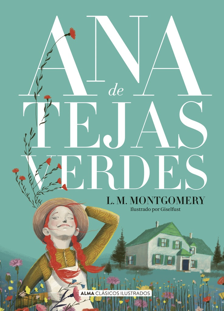 ANA DE LAS TEJAS VERDES | L. M. MONTGOMERY