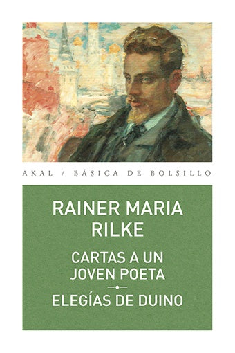 CARTAS A UN JOVEN POETA, ELEGIAS DE DUINO | RAINER MARIA RILKE
