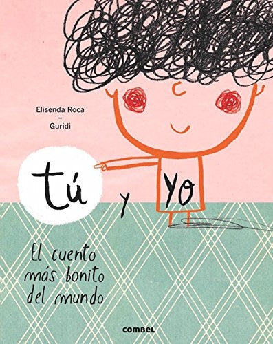 TU Y YO. EL CUENTO MAS BONITO DEL MUNDO | ELISENDA ROCA