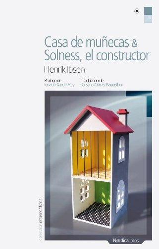 CASA DE MUÑECAS Y SOLNESS EL CONSTRUCTOR | Henrik Ibsen