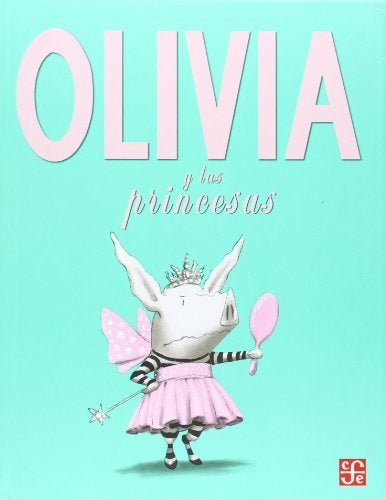 Olivia y las princesas | Ian Falconer