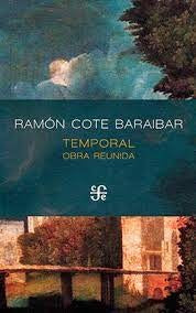 Temporal Obra Reunida | Ramón Cote Baraibar