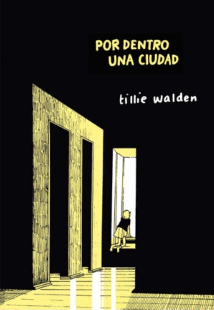 POR DENTRO UNA CIUDAD | Tillie WALDEN