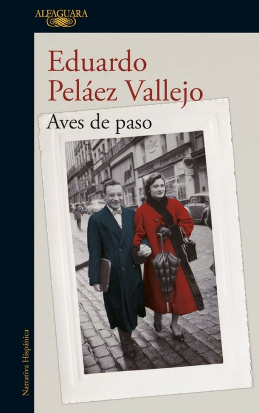 AVES DE PASO | EDUARDO PELAEZ VALLEJO
