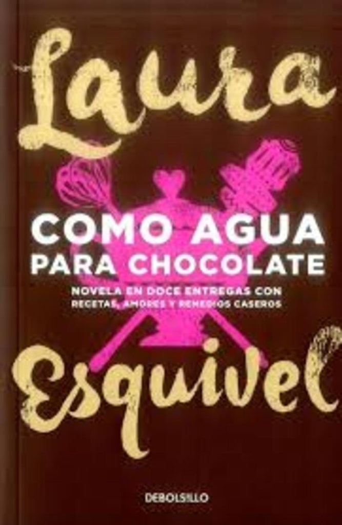 COMO AGUA PARA CHOCOLATE | Laura Esquivel