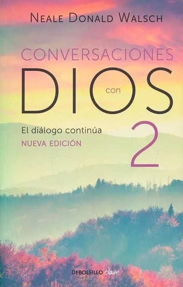 CONVERSACIONES CON DIOS II | Neale Donald Walsch