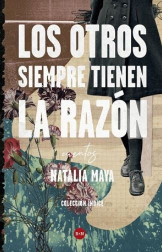 Los otros siempre tienen la razón | Natalia Maya