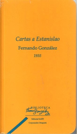 CARTAS A ESTANISLAO | Fernando Gonzalez