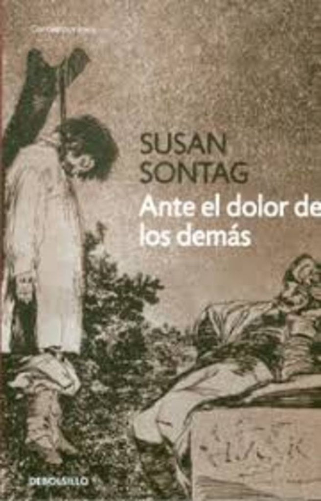 ANTE EL DOLOR DE LOS DEMAS | Susan Sontag