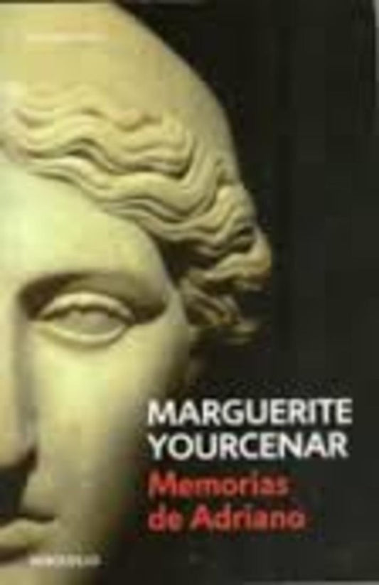MEMORIAS DE ADRIANO | Marguerite Yourcenar