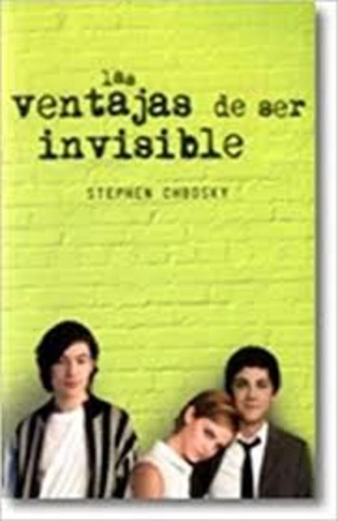 VENTAJAS DE SER INVISIBLE, LAS | Stephen Chbosky