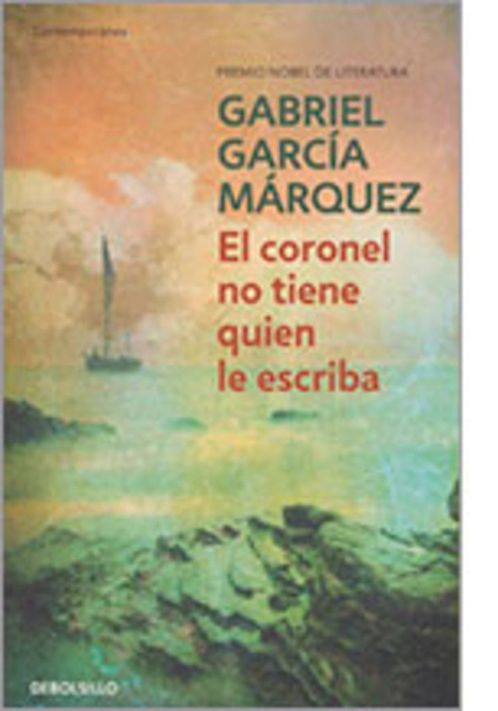 CORONEL NO TIENE QUIEN LE ESCRIBA | Gabriel García Márquez