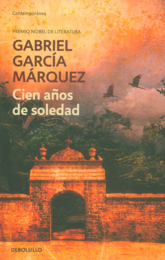 CIEN AÑOS DE SOLEDAD | Gabriel García Márquez