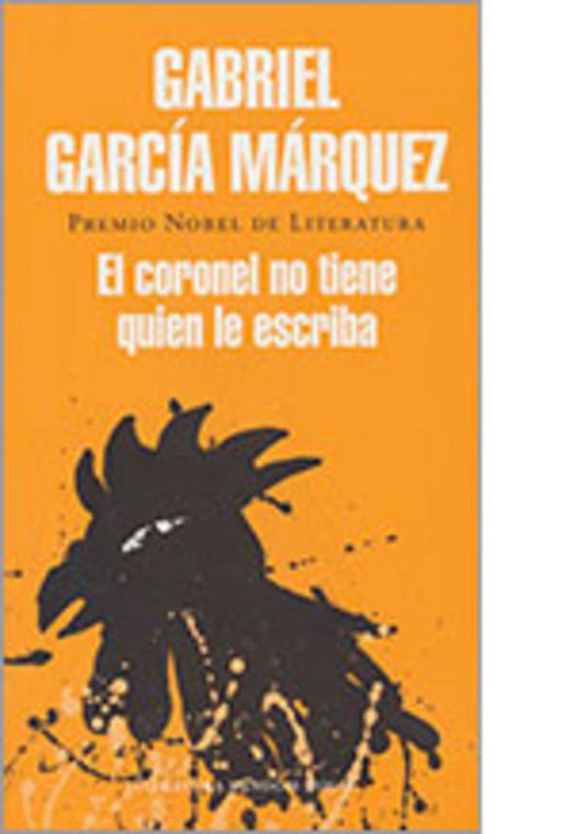 CORONEL NO TIENE QUIEN LE ESCRIBA | Gabriel García Márquez