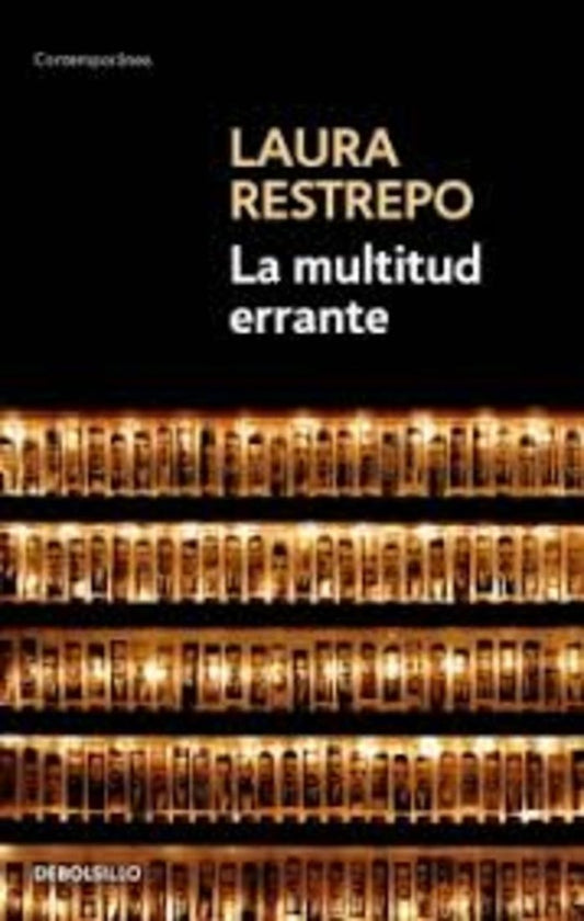 MULTITUD ERRANTE, LA | Laura Restrepo