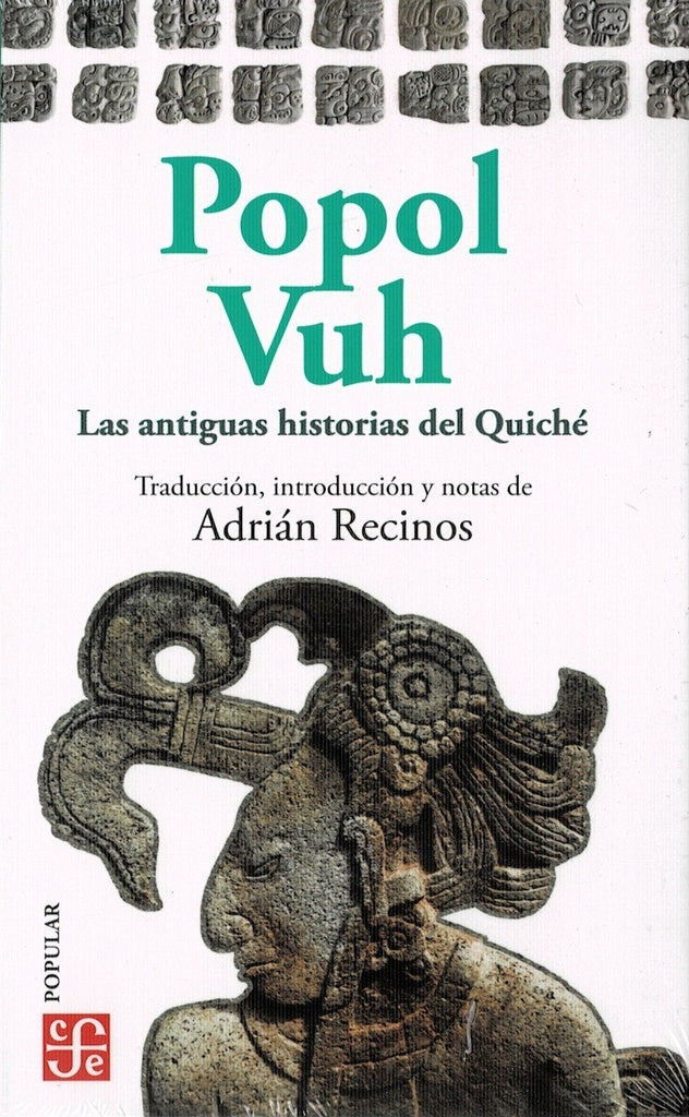 Popol Vuh. Las antiguas historias del quiché | Anónimo