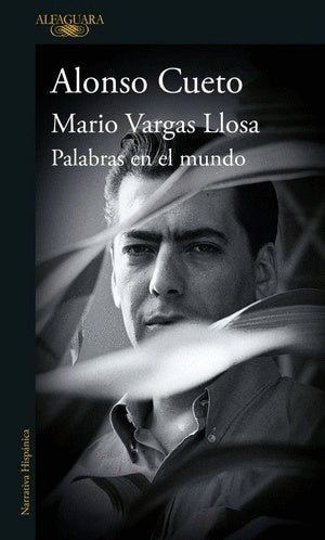 MARIO VARGAS LLOSA: PALABRAS EN EL MUNDO | ALONSO CUETO CABALLERO