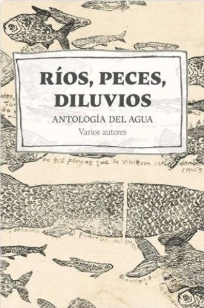 Rios, peces, diluvios | Varios Autores
