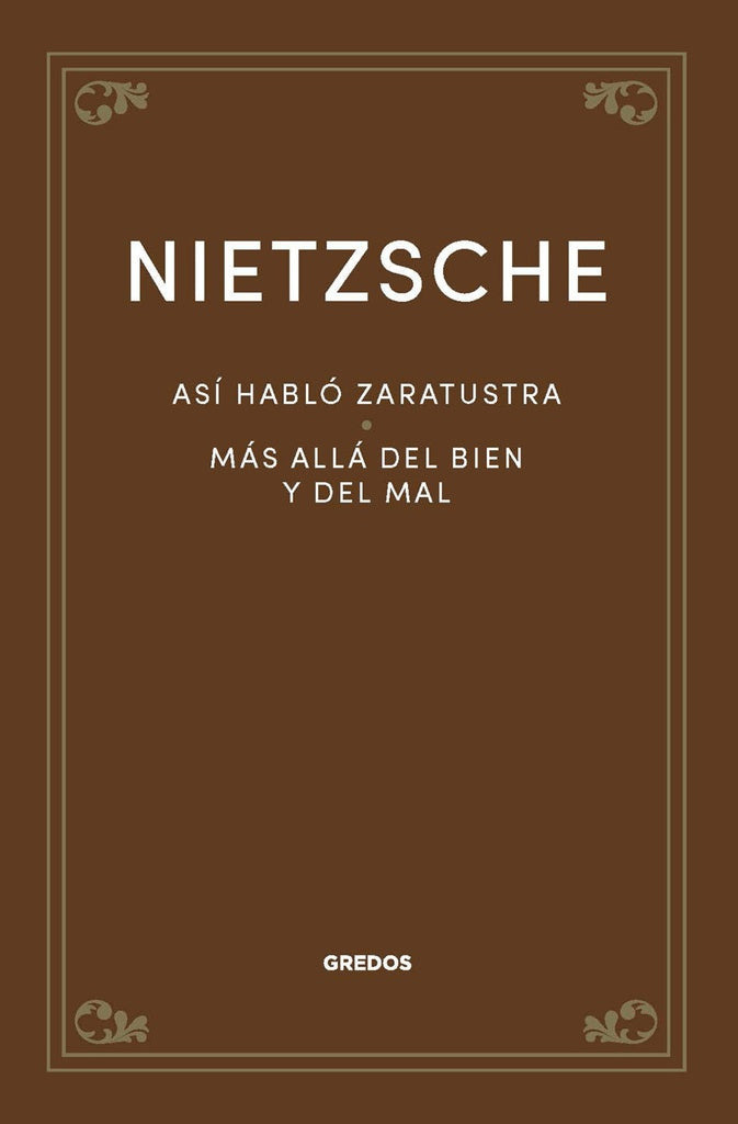 ASI HABLO ZARATUSTRA - MAS ALLA DEL BIEN Y DEL MAL | FRIEDRICH NIETZSCHE