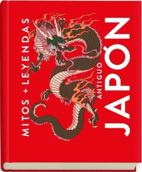 MITOS + LEYENDAS ANTIGUO JAPON | Autores varios