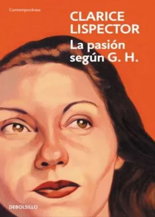 PASION SEGUN G.H. LA | Clarice LISPECTOR