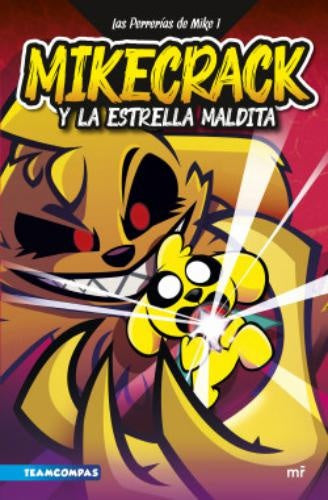 Las Perrerias de Mike 1. Y la estrella maldita
