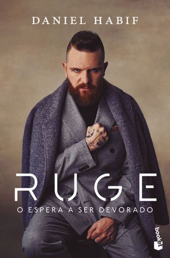 Ruge o espera a ser devorado | DANIEL HABIT