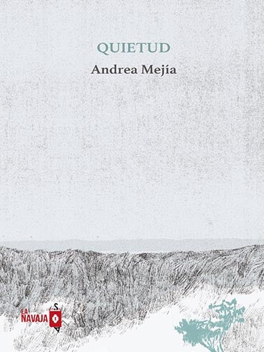 QUIETUD | Andrea Mejía