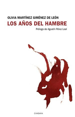 LOS AÑOS DEL HAMBRE | OLIVIA MARTINEZ GIMENEZ DE LEON