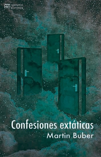 CONFESIONES EXTATICAS | Martin Buber