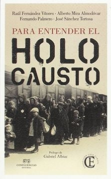 PARA ENTENDER EL HOLOCAUSTO | Autores varios
