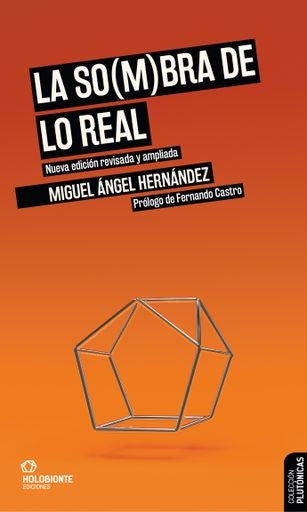 LA SOMBRA DE LO REAL | MIGUEL ANGEL HERNANDEZ