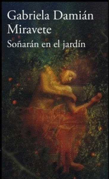 SOÑARAN EN EL JARDIN | GABRIELA DAMIAN MIRAVETE