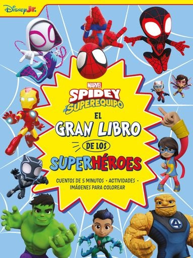 Spidey y su superequipo gran libro de los super heroes | Varios Autores