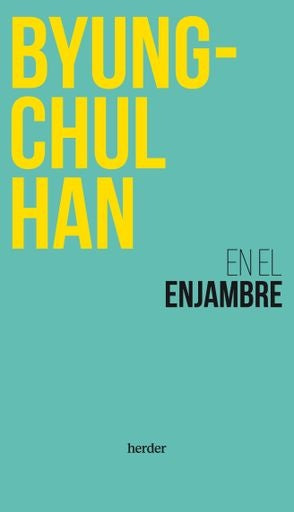 EN EL ENJAMBRE | Byung-Chul Han