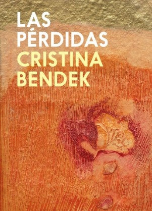Las pérdidas | Cristina Bendek